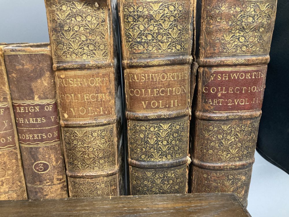 Rushworth, John - Historical Collections, publ. 1659, 1680 and no date, full calf, together with Robertson - Reign of Charles V, Trollo